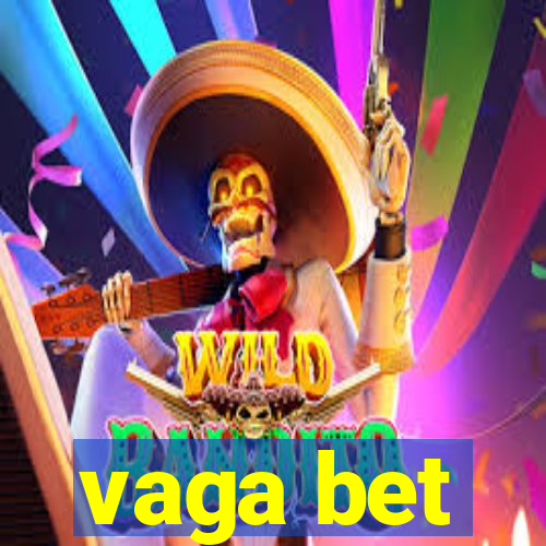 vaga bet